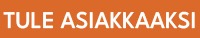 Tule Asiakkaaksi